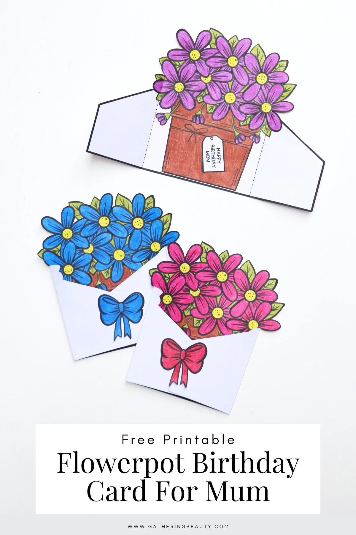 Free Printable Flowerpot Birthday Cards For Mum — Gathering Beauty with Free Printable Birthday Cards For Mum